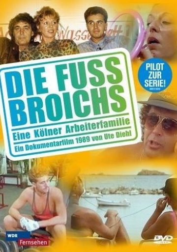 Die Fussbroichs - Eine Kölner Arbeiterfamilie