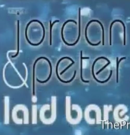 Jordan and Peter Laid Bare