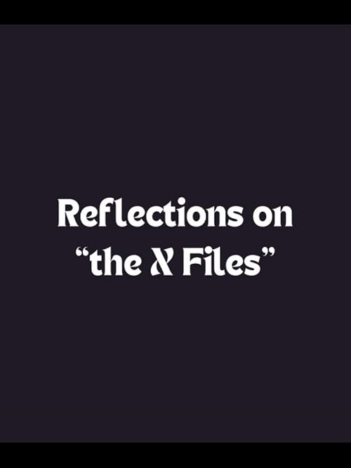 Reflections on 'the X-Files'