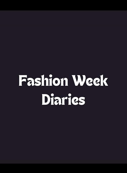 Fashion Week Diaries