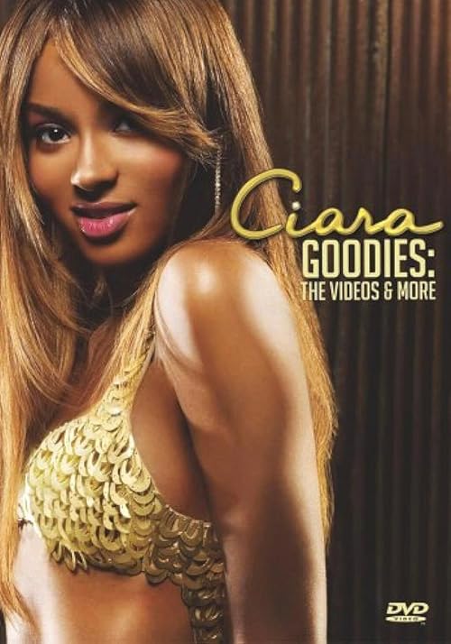 Ciara Goodies: The Videos and More