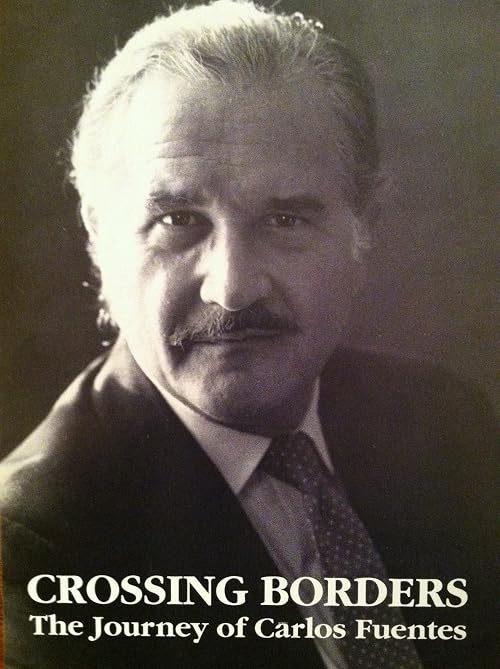 Crossing Borders: The Journey of Carlos Fuentes