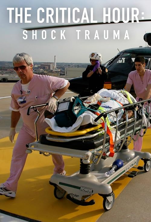 The Critical Hour: Shock Trauma