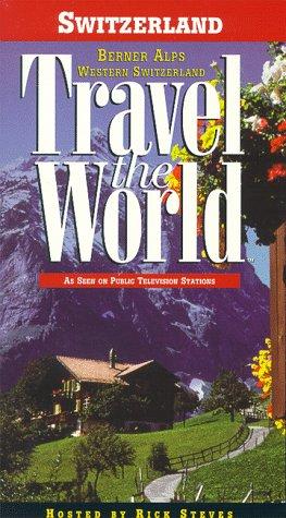 Travel the World: Switzerland - Berner Alps, Western Switzerland