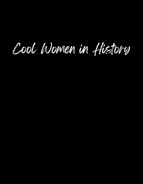 Cool Women in History
