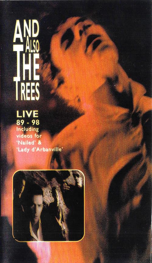 And Also the Trees: Live 89-98
