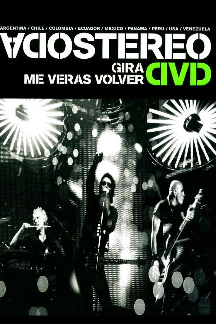 Soda Stereo: Gira Me Verás Volver