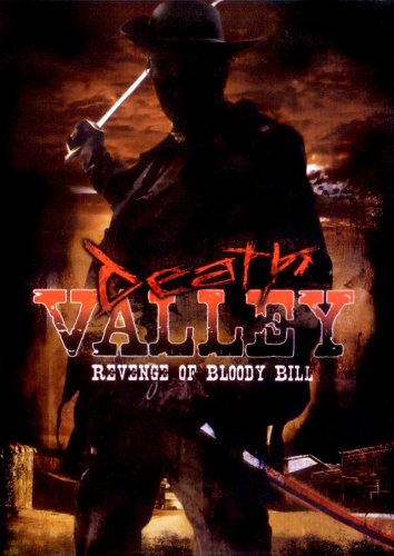 Death Valley: The Revenge of Bloody Bill - Behind the Scenes