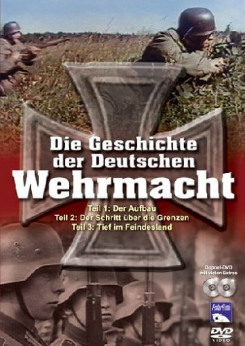 Die Geschichte der deutschen Wehrmacht