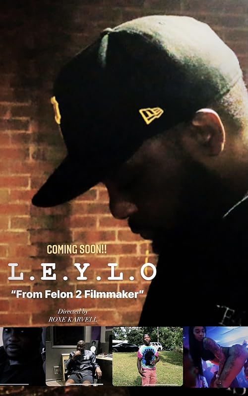 L.E.Y.L.O: From Felon to Filmmaker