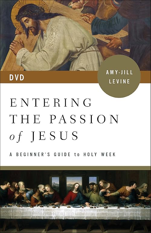Entering the Passion: A Beginner's Guide to Holy Week