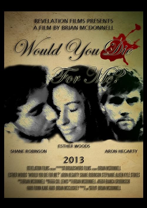 Would You Die for Me?