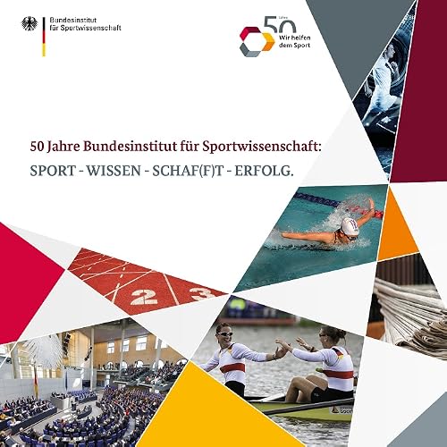50 Jahre Bundesinstitut für Sportwissenschaft: Sport-Wissen-Schaf(f)t-Erfolg