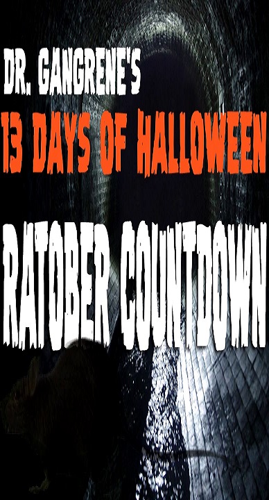 Dr. Gangrene's Ratober 2019 Halloween Countdown