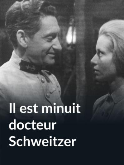 Il est minuit docteur Schweitzer