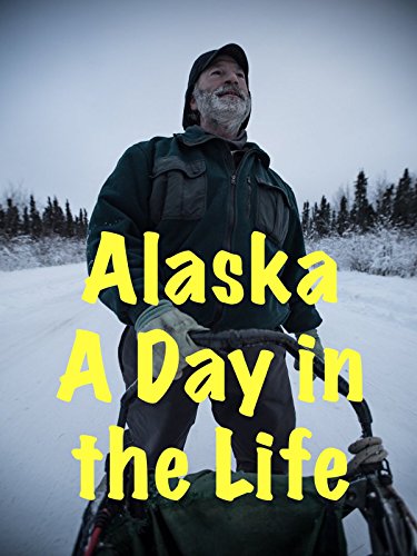 Alaska: A Day in the Life