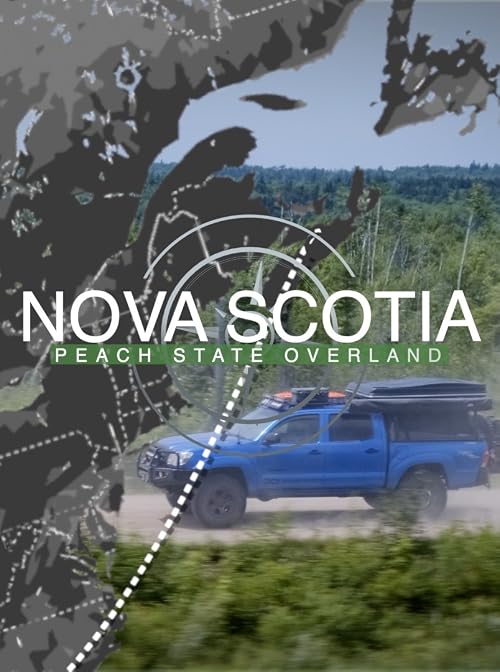Nova Scotia (A Peach State Overland Documentary)