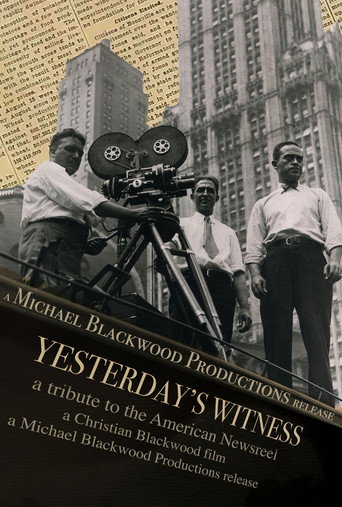 Yesterday's Witness: A Tribute to the American Newsreel