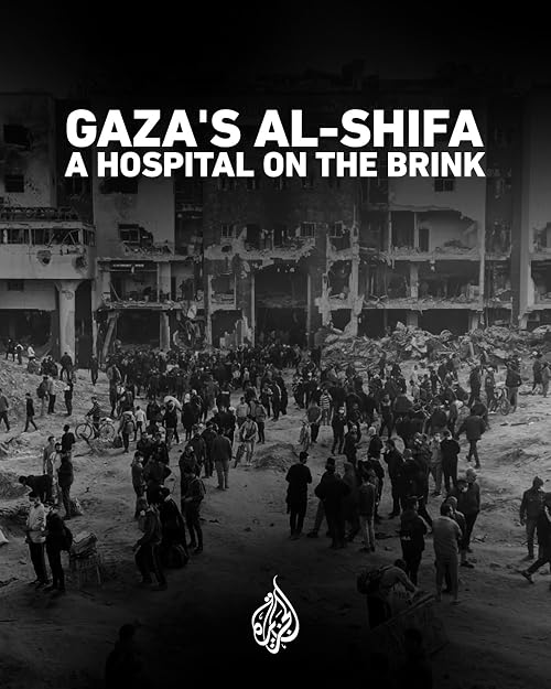 Gaza's Al-Shifa: A hospital on the brink