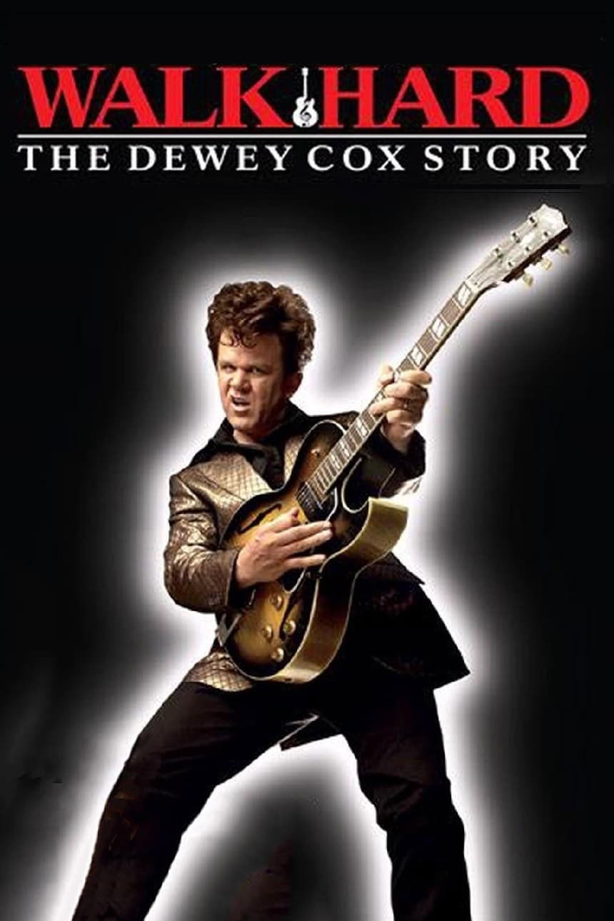 Walk Hard: The Dewey Cox Story