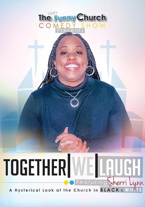 The Very Funny Church Comedy Show presents: Together We Laugh