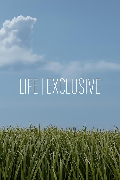 Life - Exclusive