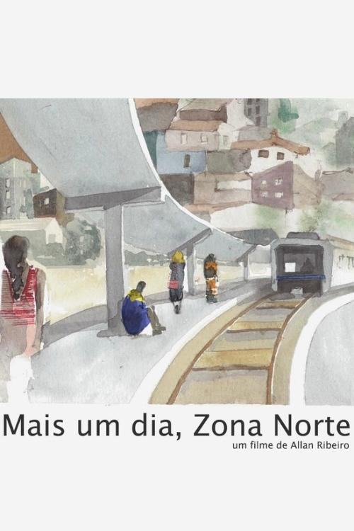 Mais um dia, Zona Norte