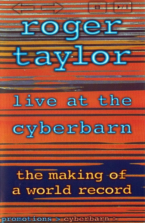 Roger Taylor: Live at the Cyberbarn - The Making of a World Record