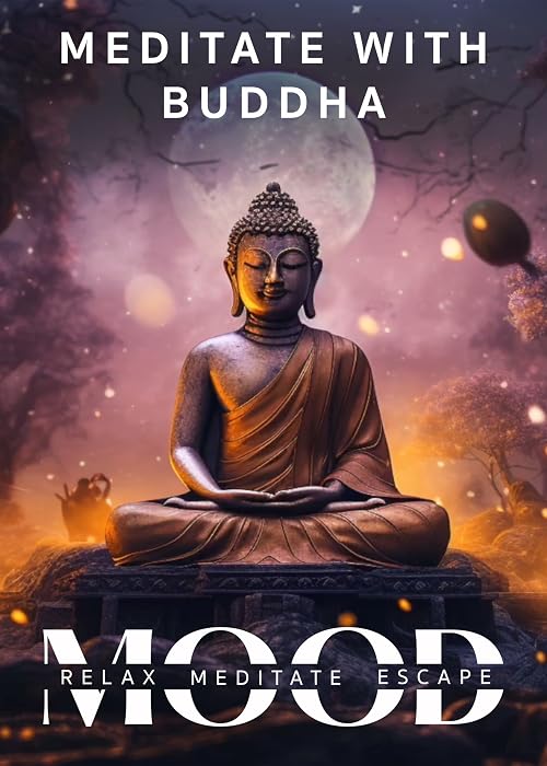 Meditate with Buddha: Mood - Relax, Meditate, Escape