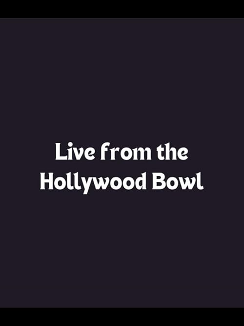 Live from the Hollywood Bowl