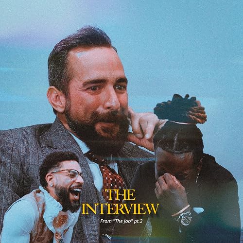 The Interview (THE JOB pt.2)