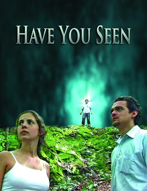 Have You Seen