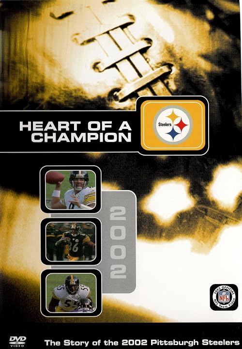 Heart of a Champion: The Story of the 2002 Pittsburgh Steelers