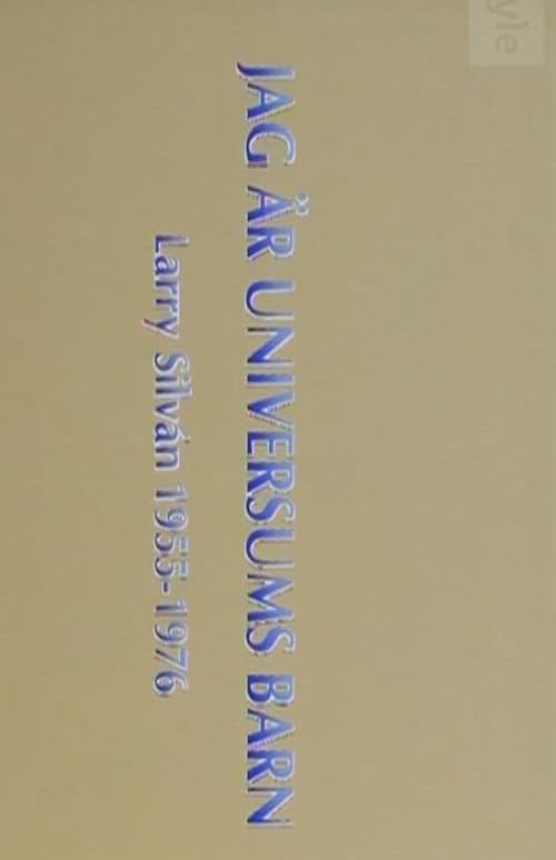 Jag är universums barn - Larry Silván 1955-1976