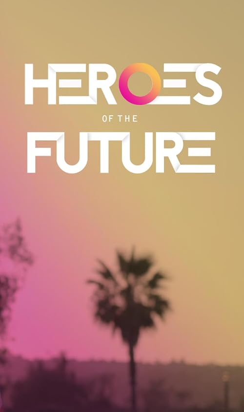 Heroes of the Future