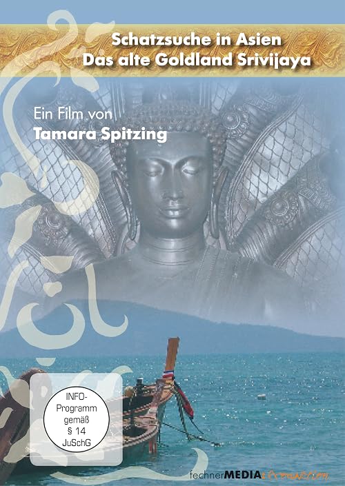 Schatzsuche in Asien - Das alte Goldland Srivijaya