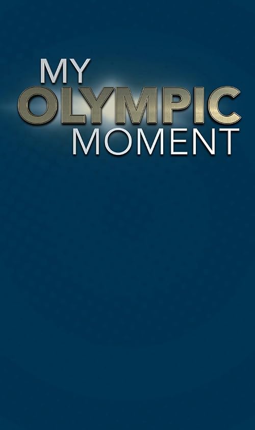 My Olympic Moment