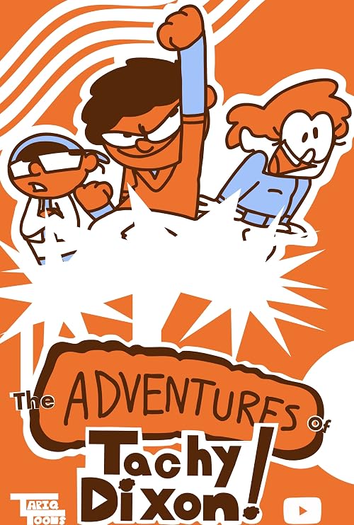 The Adventures of Tachy Dixon