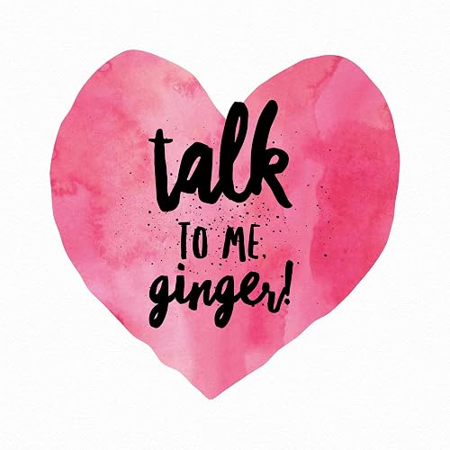 Talk to Me, Ginger!
