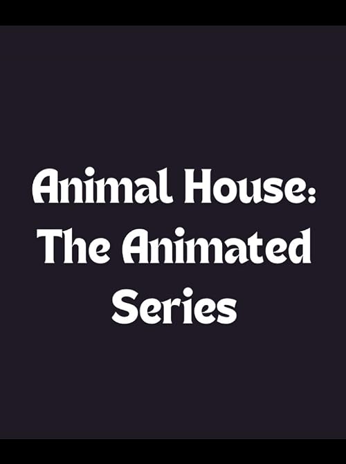 Animal House: The Animated Series