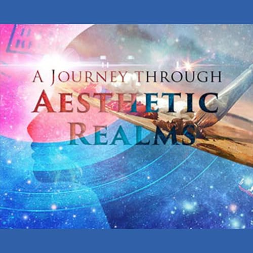 A Journey Through Aesthetic Realms