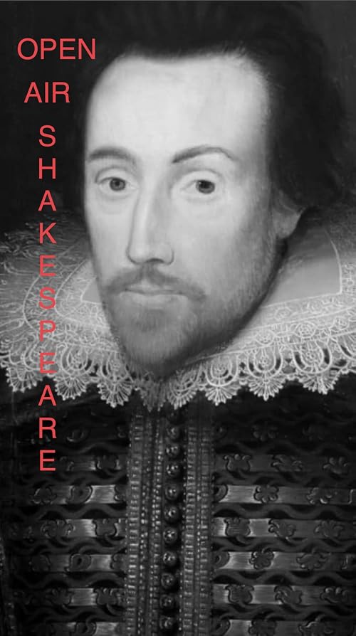 Open Air Shakespeare A Documentary