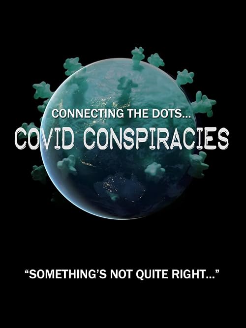 Connecting the Dots... Covid Conspiracies