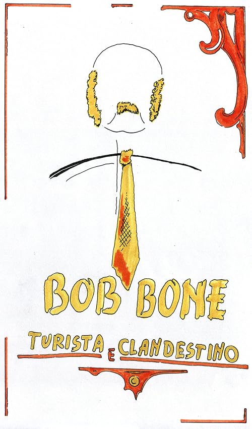 Bob Bone turista e clandestino