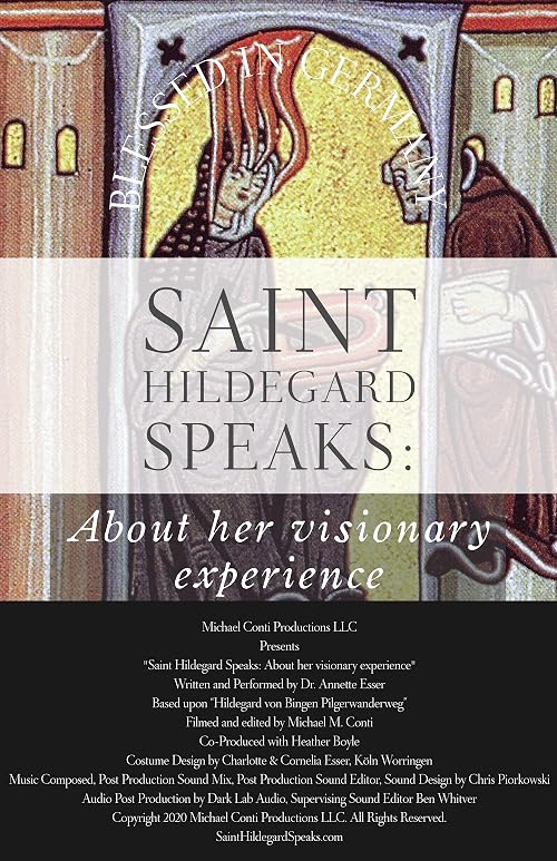 Saint Hildegard Speaks: About her visionary experience