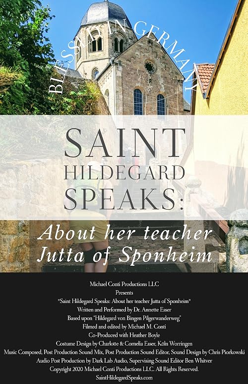 Saint Hildegard Speaks: About her teacher Jutta of Sponheim