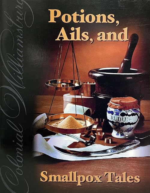 Potions, Ails and Smallpox Tales