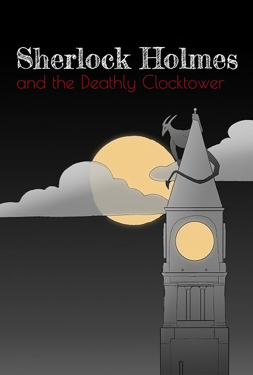 Sherlock Holmes and the Deathly Clocktower