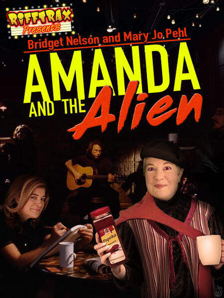 RiffTrax Presents: Amanda and the Alien