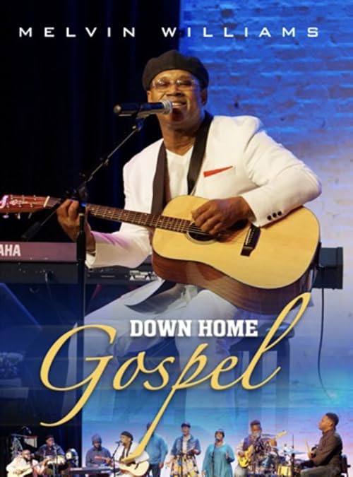 Melvin Williams: Down Home Gospel